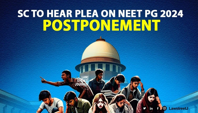 SC agrees to hear on Friday plea to postpone NEET PG 2024