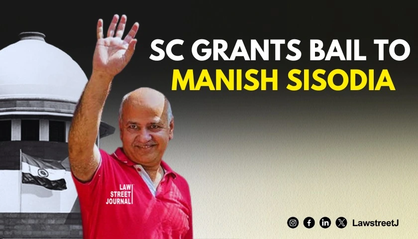 SC grants bail to Manish Sisodia in liquor policy scam cases