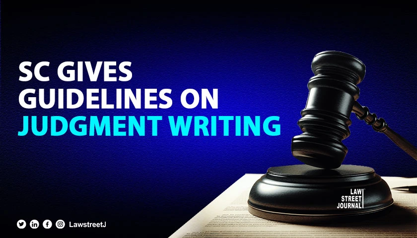 Brevity the hallmark of quality judgment SC gives broad guidelines on writing judgment