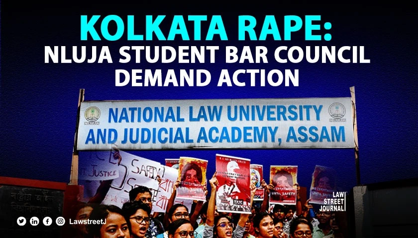 NLUJA Assams Student Bar Council Issues Strong Statement of Solidarity Condemning Kolkata Medical Student Rape and Murder