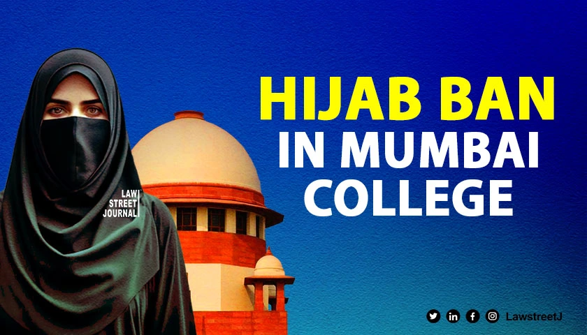 SC to hear plea against Bombay HC verdict upholding Hijab ban in a Mumbai college