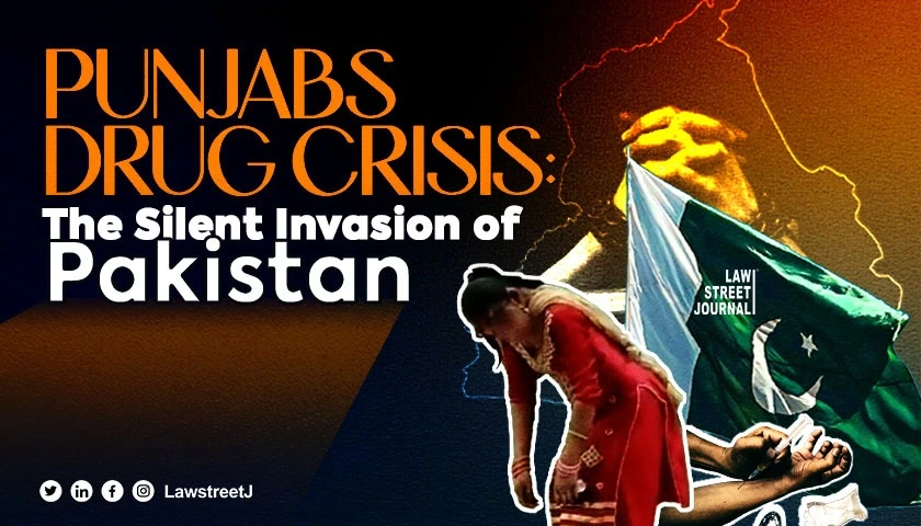 Punjabs Drug Crisis The Silent Invasion of Pakistan