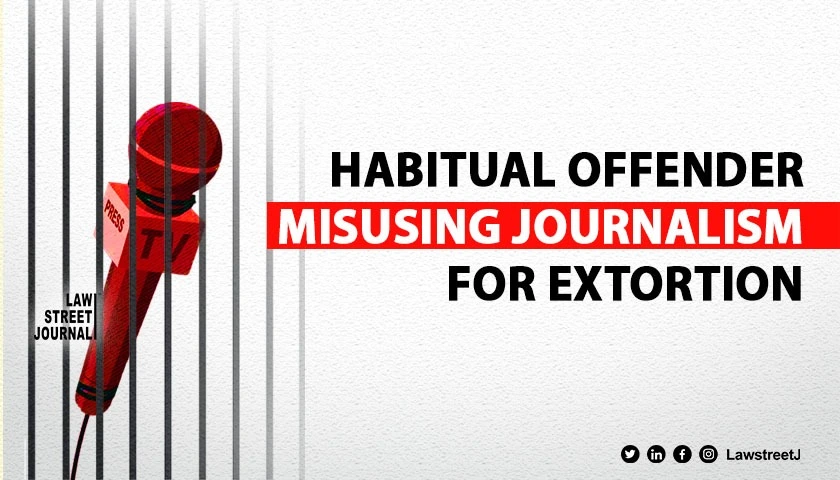 Habitual offender misusing journalism for extortion shows disregard for law Rajasthan HC denies bail