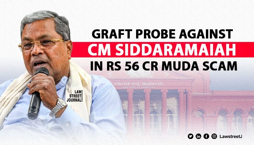 Ktka HC allows graft probe against Chief Minister Siddaramaiah for windfall gain of Rs 56 Cr