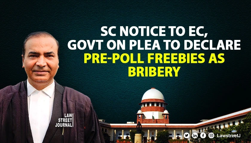 SC issues notice to EC Union Govt on plea to declare pre poll freebies as bribery seeks curb on political promises