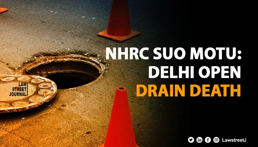 NHRC takes suo motu cognizance of boys death in open drain calls for action against Delhi Authorities