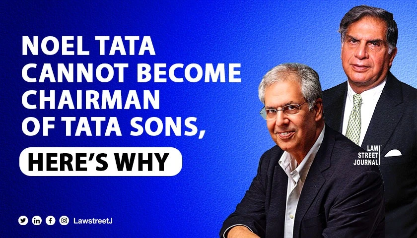 noel-tata-cannot-become-chairman-of-tata-sons-because-of-a-rule-made-by-ratan-tata-read-here