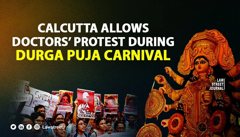 Calcutta HC allows Doctors Protest during Durga Puja Carnival sets aside Kolkata Police Prohibitory Orders