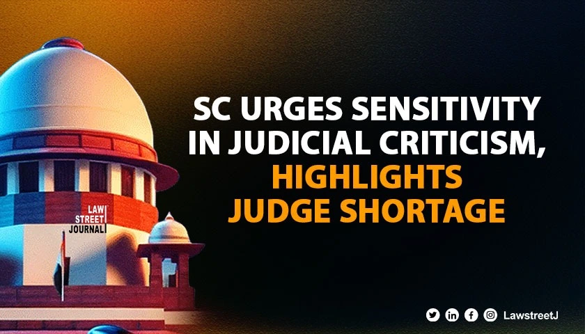 Supreme Court calls for sensitivity in Judicial Criticism highlights low judge to population ratio