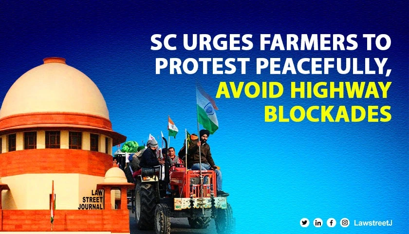 Engage in peaceful protest without inconvenience to people  SC on farmers protest