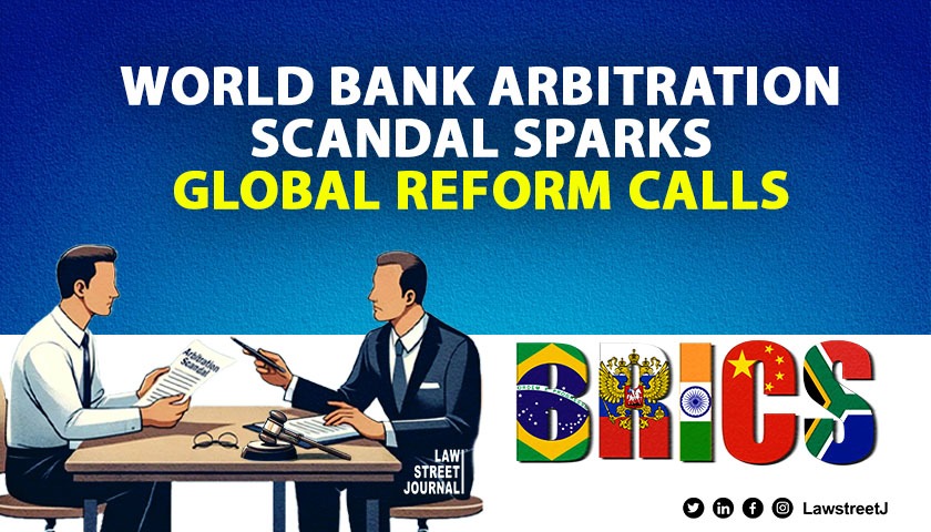 World Bank Arbitration Scandal Shows Why Global Institutions Must Change