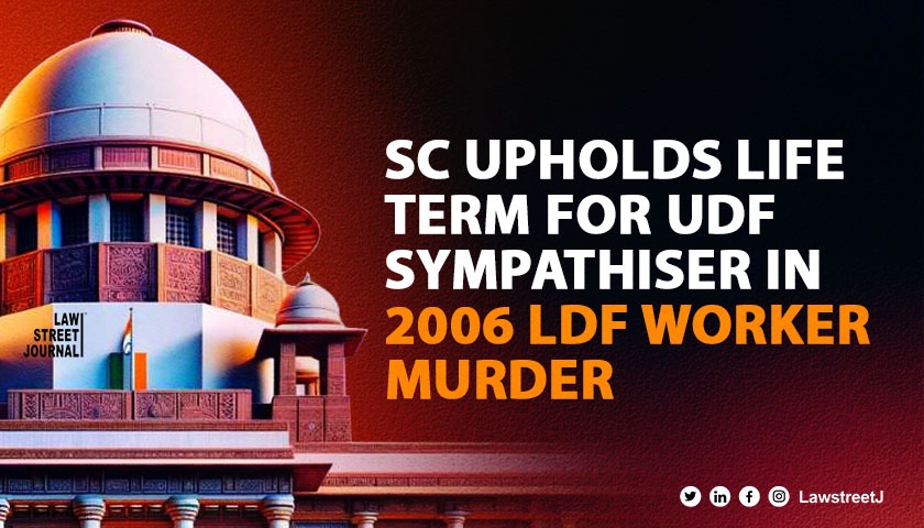 sc-upholds-conviction-sentence-of-life-term-upon-udf-sympathiser-for-2006-murder-of-ldf-worker