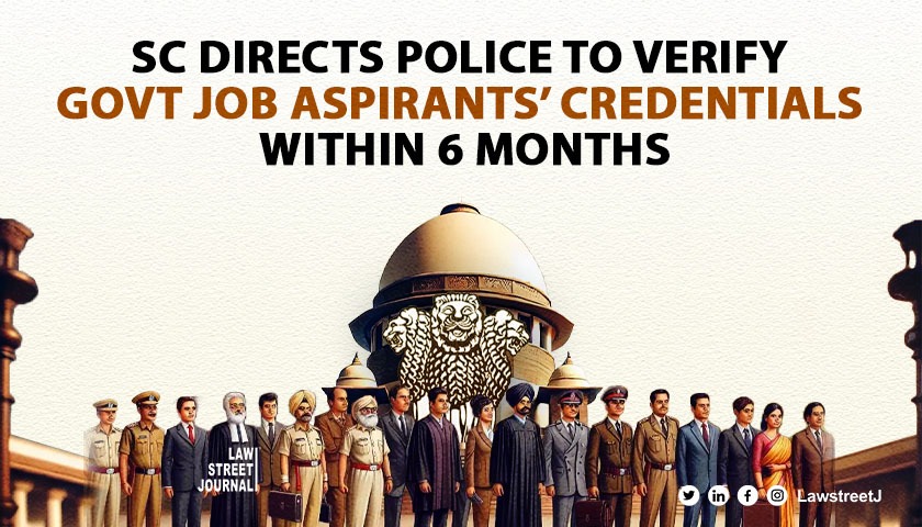 Police officers in all States to verify credentials of govt jobs aspirants within 6 months SC