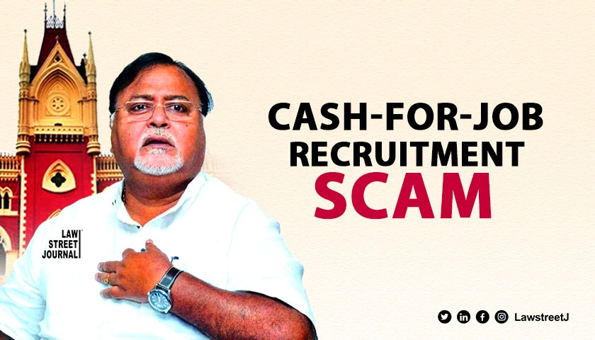 Calcutta High Court denies bail to former minister and others in cash for job recruitment scam 
