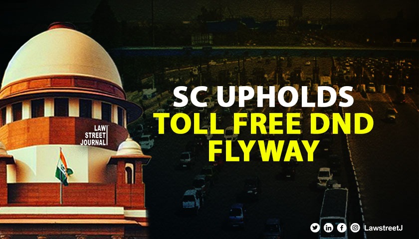 SC approves end of collection of toll on DND flyway 