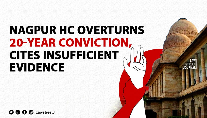 Nagpur High Court overturns sexual assault conviction emphasis limitations of medical evidence