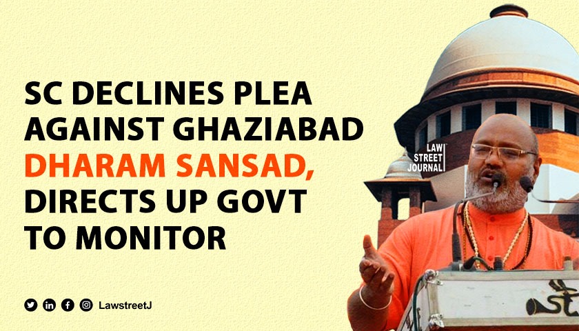 SC declines to consider plea against Dharam Sansad in Ghaziabad between Dec 16-21