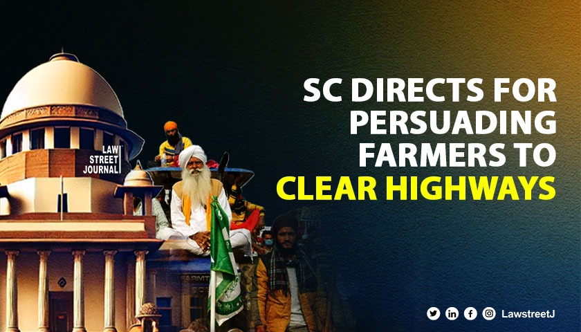 SC Urges Farmers to Clear Highways, Calls for Peaceful Protest