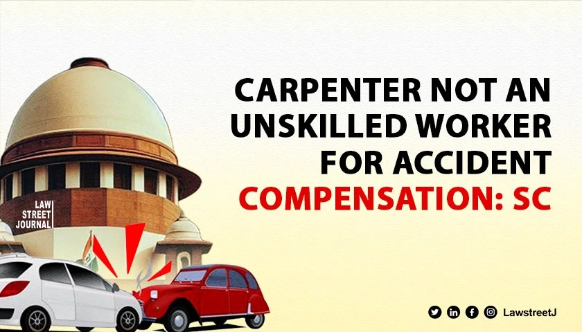 Carpenter cannot be classified as unskilled worker for accident compensation Supreme Court