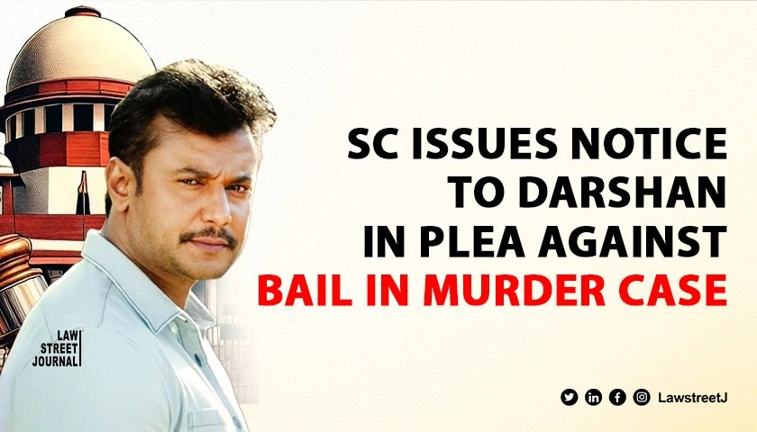 SC notice to Kannada actor Darshan others on plea against bail in murder case