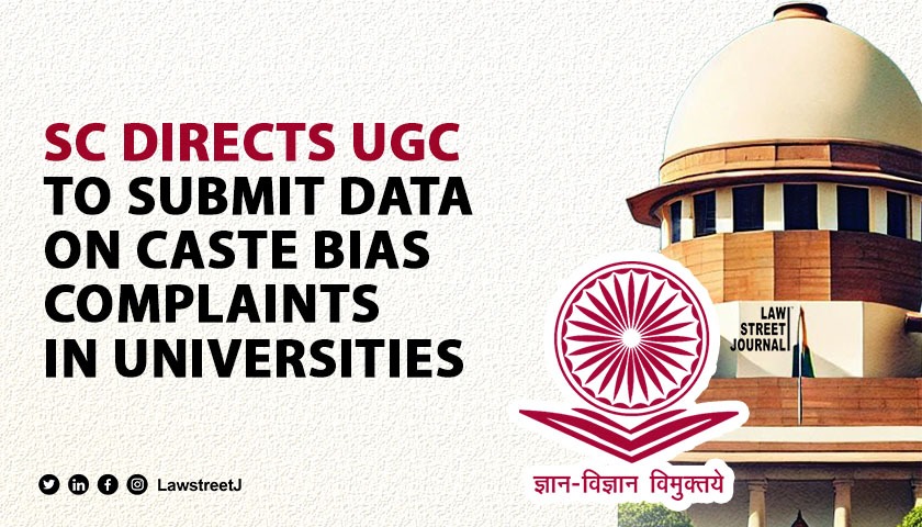 SC asks UGC to collate data on complaints of caste discrimination in varsities