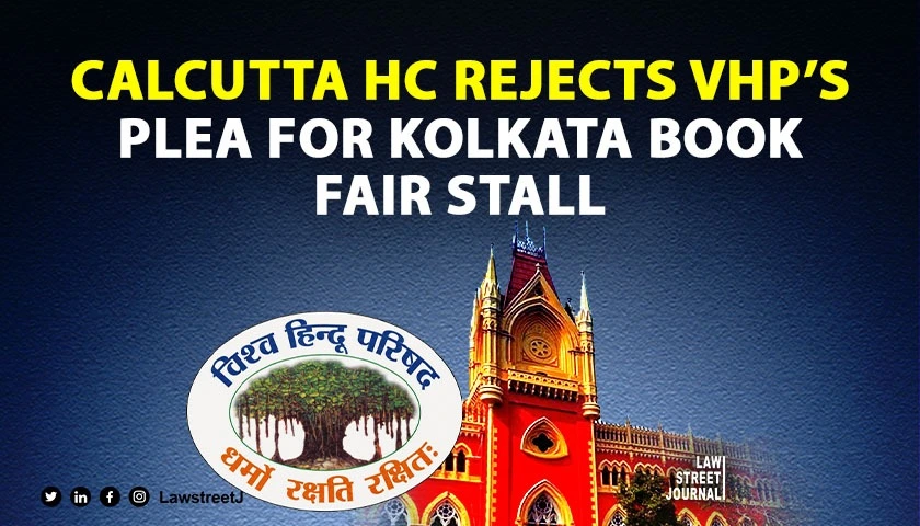 Calcutta HC dismisses Vishwa Hindu Parishads plea for stall at Kolkata Book Fair 2025