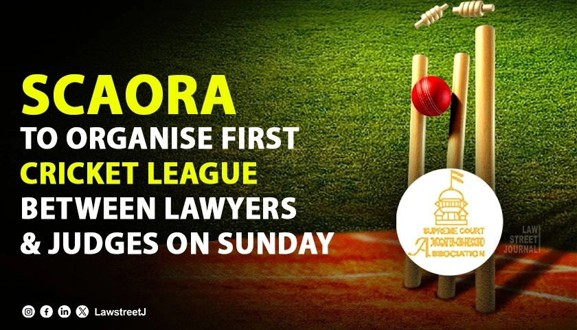SCAORA to organise first cricket league between lawyers and judges on Sunday