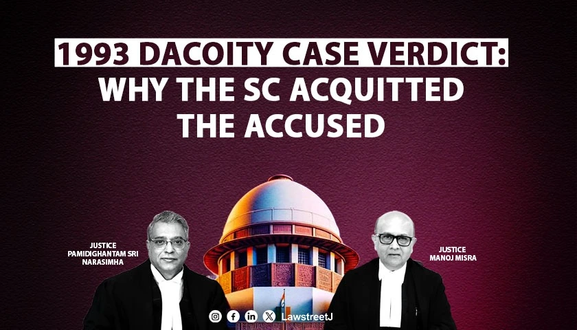SC Acquits Accused in 1993 Dacoity Case Over Non Examination of TIP Witnesses