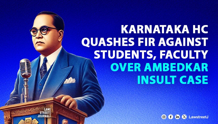Karnataka High Court quashes FIR against Jain University students faculty over alleged Ambedkar insult 