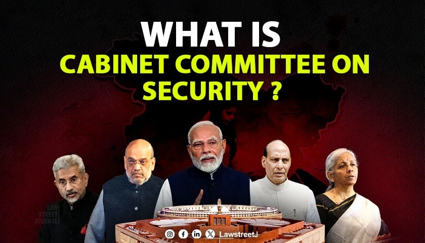 Pahalgam Terror Attack What is the Cabinet Committee on Security 