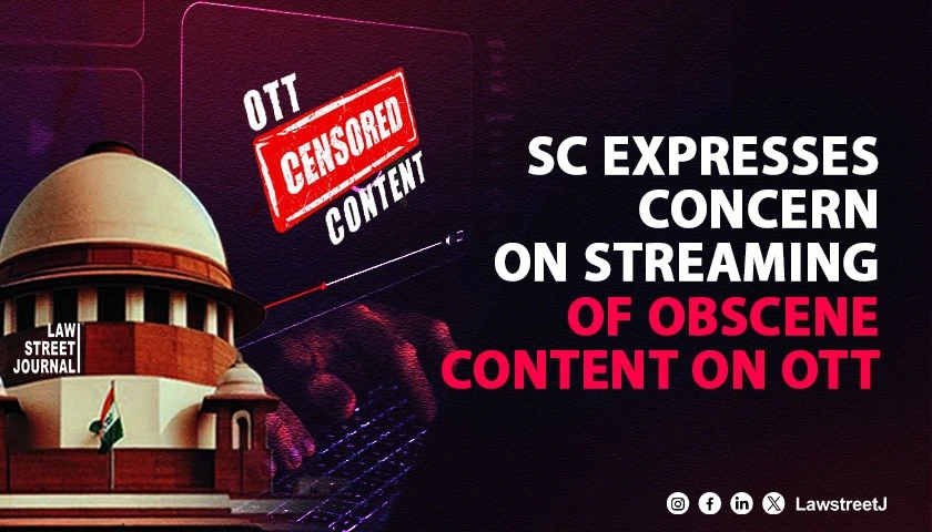 SC Issues Notice to Centre OTT Platforms Over Streaming of Obscene Content
