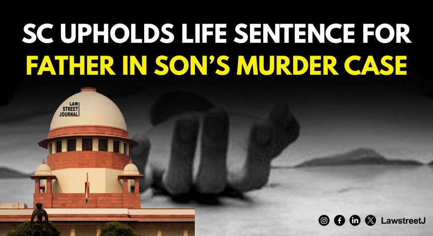 Motive remains hidden in inner recesses of perpetrators mind SC upholds conviction of man for filicide