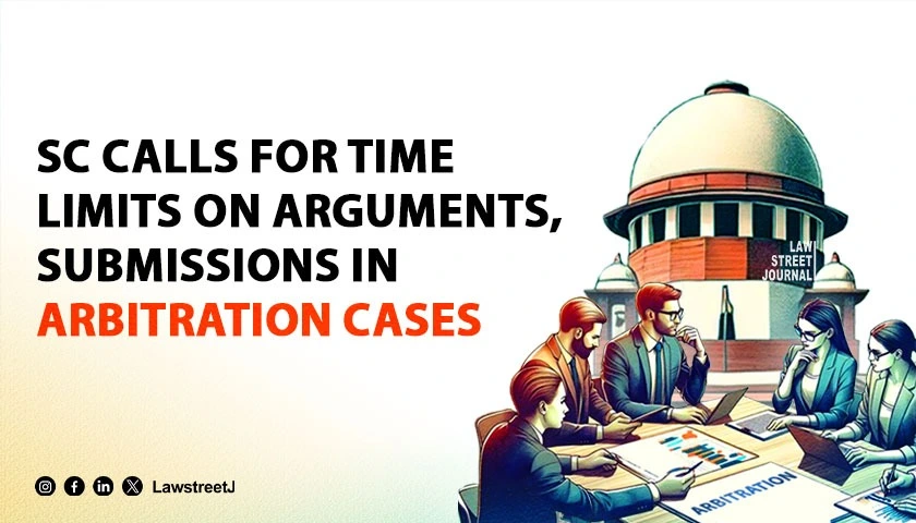 Matter of serious concern introspection SC calls for time limit in oral arguments written submissions in arbitration cases