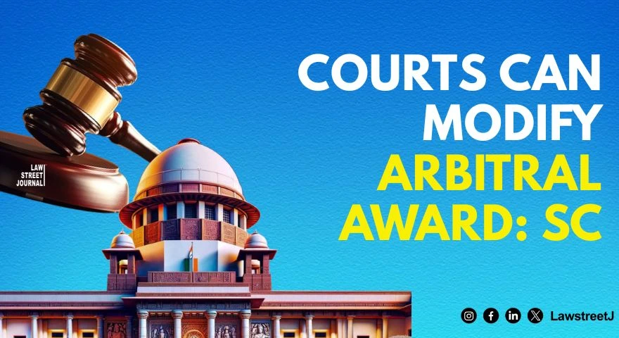 Courts can modify arbitral award SC