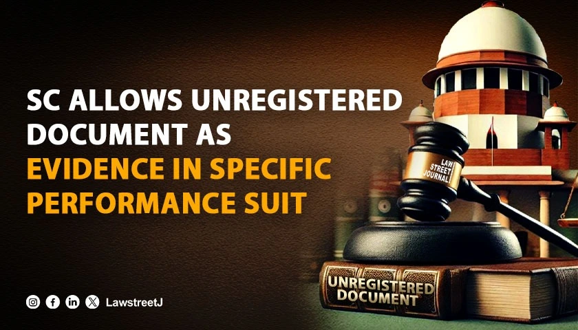 Supreme Court Allows Unregistered Document as Evidence in Specific Performance Suit