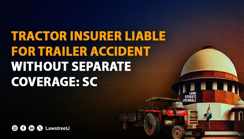 Insurance company of tractor liable for accident of attached trailor without separate coverage SC