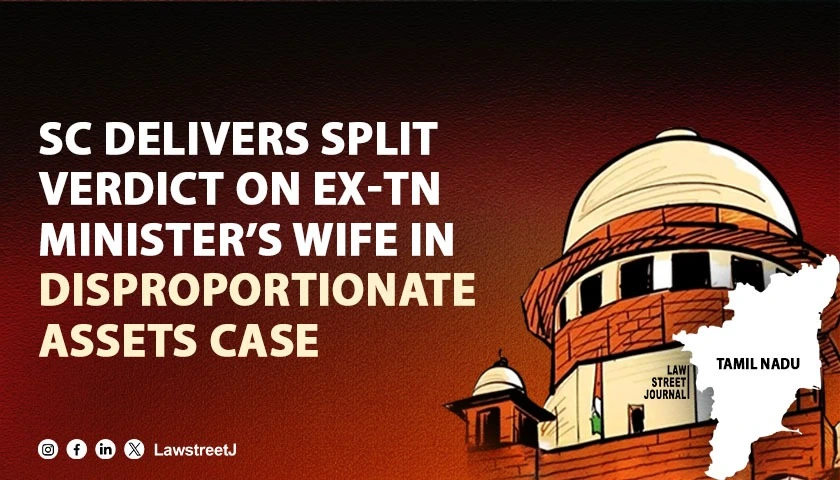 SC gives split judgment on capability of ex Tamil Nadu Ministers wife in disproportionate assets case
