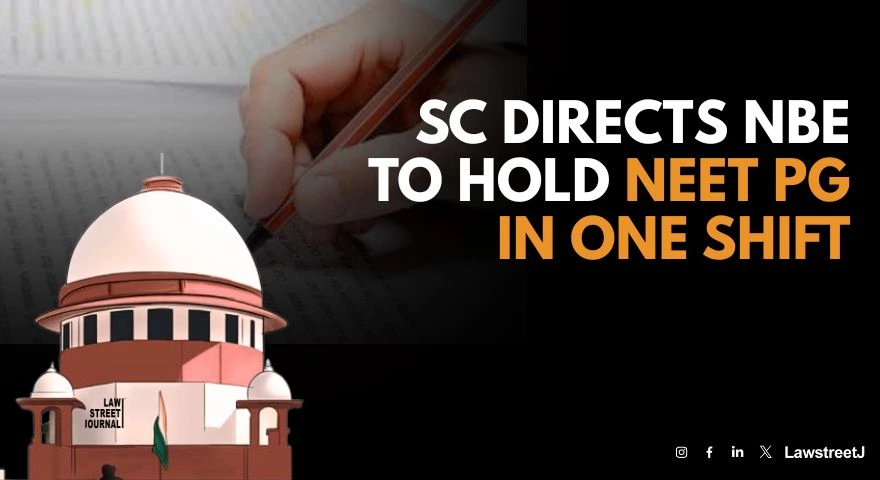 SC Directs NEET PG 2025 Be Held in One Shift for Fairness and Equal Opportunity