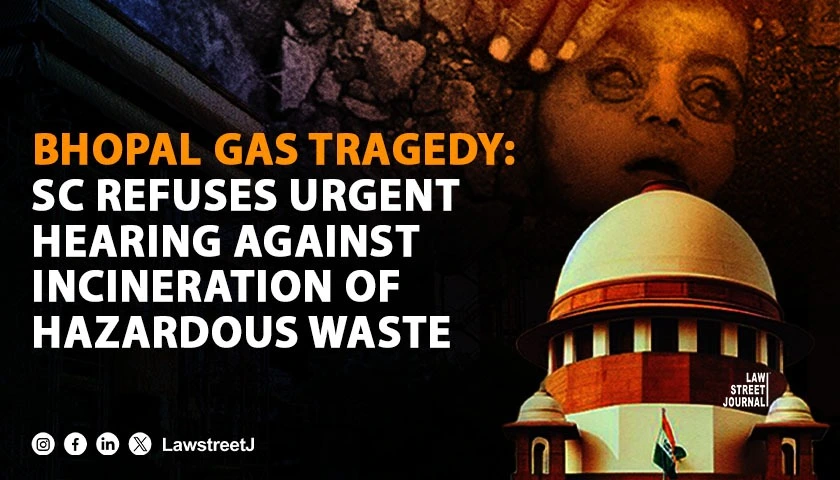 Bhopal Gas Tragedy SC refuses urgent hearing against incineration of hazardous waste
