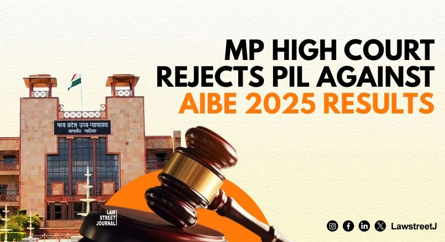 Madhya Pradesh HC Dismisses PIL Challenging All India Bar Examination 2025