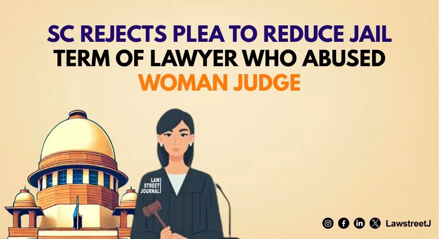SC refuses to consider plea by lawyer to reduce sentence for abusing woman judicial officer