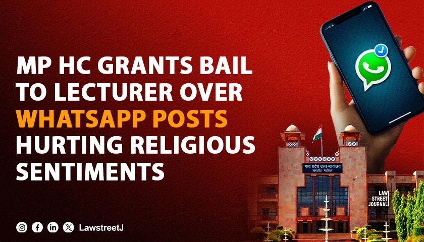 MP HC Grants Bail To College Lecturer Arrested For WhatsApp Messages Allegedly Hurting Religious Sentiments