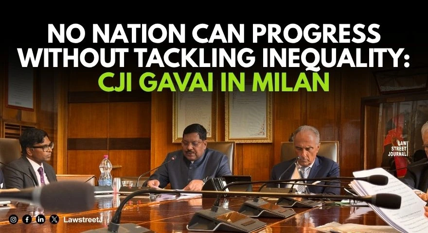 No nation can be truly progressive without addressing structural inequalities CJI Gavai in Milan
