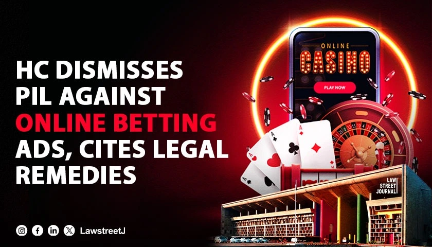 Punjab and Haryana HC Dismisses PIL Against Online Betting Platforms Cites Adequate Legal Remedies