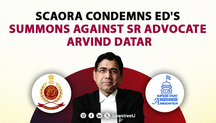 SCAORA condemns EDs summons against Sr advocate Arvind Datar