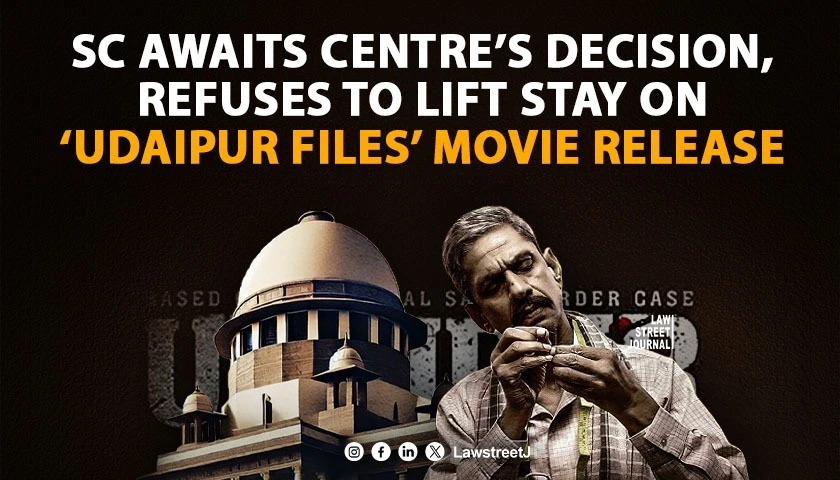 sc-to-await-centres-decision-on-movie-udaipur-files-refuses-to-lift-stay-for-now