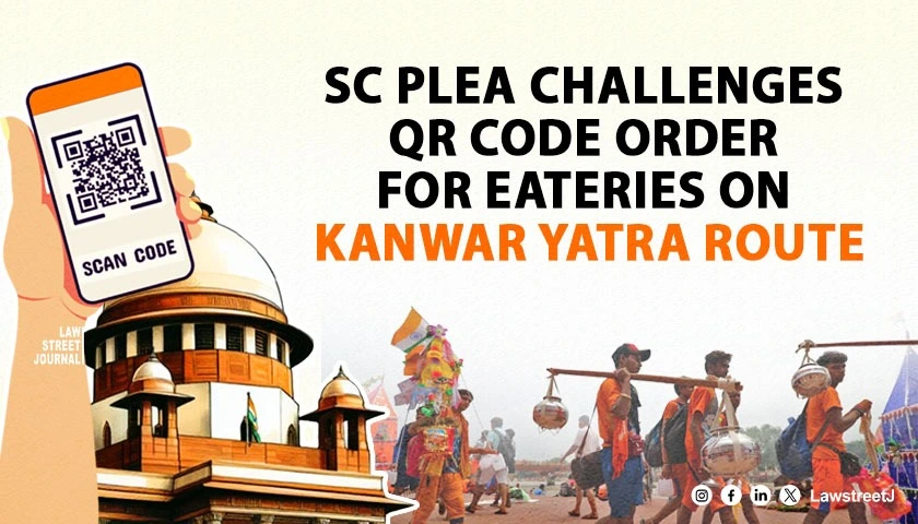 plea-in-sc-seeks-stay-on-order-to-display-qr-code-for-eatery-owners-on-kanwar-yatra-route