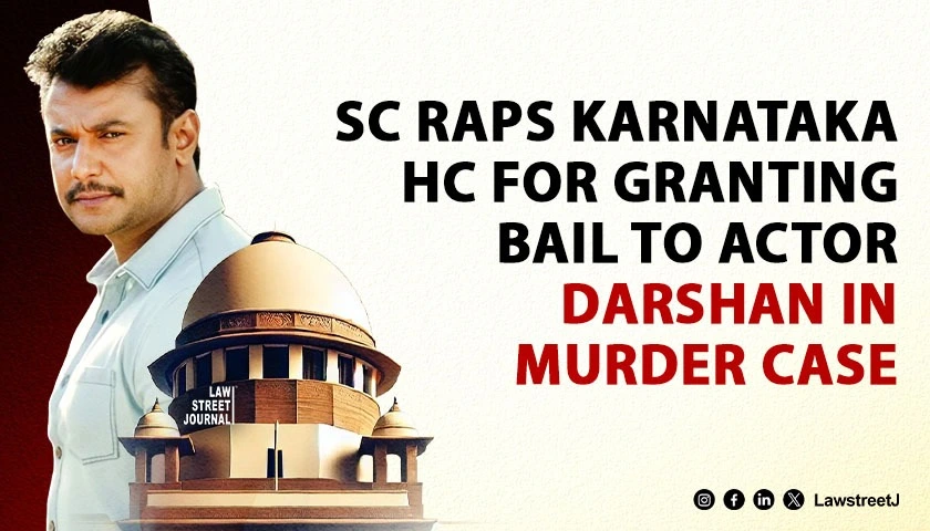 sc-raps-ktka-hc-on-manner-of-granting-bail-to-actor-darshan-in-murder-case