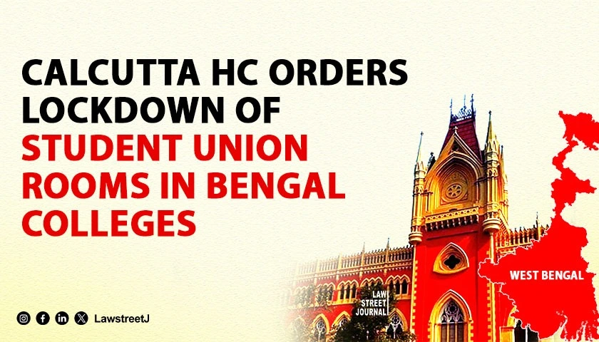 Calcutta HC Orders Lockdown Of Student Union Rooms In West Bengal Colleges and Universities