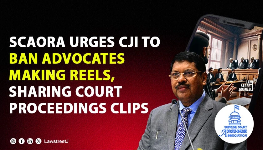 sc-lawyers-body-urges-cji-to-prohibit-advocates-creating-video-reels-in-premises-sharing-of-court-proceedings-clips